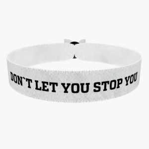Don't let you stop you weiß Stoffarmband - Ansicht 1