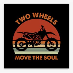 Two Wheels move the soul