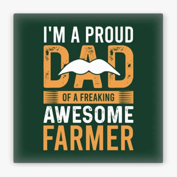 Ansicht von vorne: Proud Dad Awesome Farmer Kühlschrankmagnet Landwirtschaft