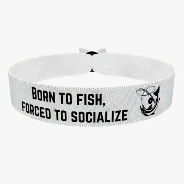 Ansicht von vorne: Stoffarmband Born to Fish Forced to Socialize Design